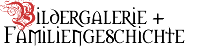 Bildergalerie und Familiengeschichte