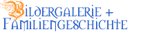 Bildergalerie und Familiengeschichte